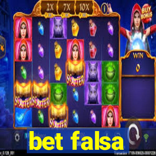 bet falsa